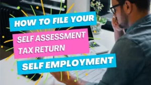 How to file your self assessment tax return